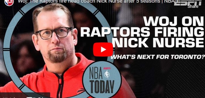 Toronto Raptors Fired Head Coach Nick Nurse